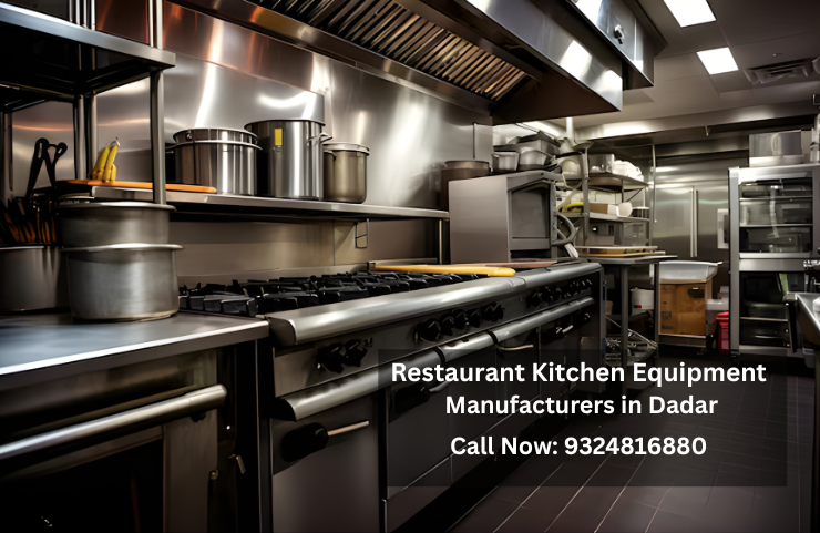 Restaurant Kitchen Equipment Manufacturers in Dadar